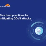 Five best practices for mitigating DDOS Attacks