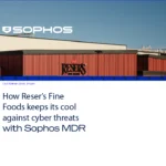 How Reser’s Fine Foods keeps its cool against cyber threats with Sophos MDR