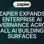 Zapier Expands Enterprise AI Governance Across All AI Building Surfaces