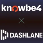 Dashlane Introduces Industry-First KnowBe4 Integration to Strengthen Proactive Security Defense