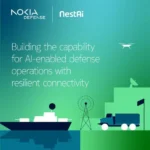 Nokia and NestAI Enhance AI-Driven Defense Operations with Resilient Connectivity in Denied Environments